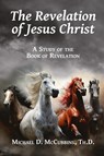 The Revelation of Jesus Christ - Michael McCubbins - 9781630735043