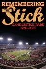Remembering the Stick - Steven Travers - 9781630760717