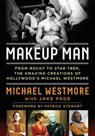 Makeup Man - Michael Westmore ; Jake Page - 9781630761912