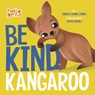 Be Kind, Kangaroo - Christianne Jones - 9781630793111