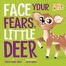 Face Your Fears, Little Deer - Christianne Jones - 9781630793166
