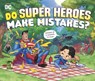 Do Super Heroes Make Mistakes? - Michael Dahl - 9781630793401
