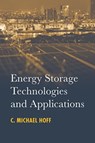 Energy Storage Technologies and Applications - C. Michael Hoff - 9781630819088