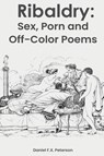 Ribaldry - Daniel F. X. Peterson - 9781631031335