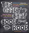 The Geeky Chef Cookbook - Cassandra Reeder - 9781631060496