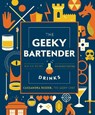 The Geeky Bartender Drinks - Cassandra Reeder - 9781631067099
