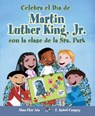 Celebra El Día de Martin Luther King, Jr. Con La Clase de la Sra. Park - Alma Flor Ada - 9781631138799