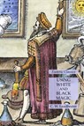 Using White and Black Magic - C W Leadbeater - 9781631186028