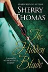 The Hidden Blade: A Prequel to My Beautiful Enemy - Sherry Thomas - 9781631280085