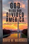 God Bless Our Divided America - David W Marshall - 9781631292699