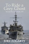 To Ride a Grey Ghost - Joey Fogarty - 9781631320866