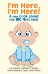 I'm Here, I'm Here! - Valerie Carlson Pressley - 9781631320958