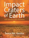 Impact Craters of Earth - Thomas Hamilton - 9781631353536