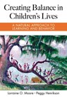 Creating Balance in Children's Lives - Lorraine Moore - 9781631440151