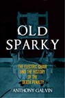 Old Sparky - Anthony Galvin - 9781631440298