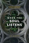 When the Soul Listens - Jan Johnson - 9781631466861