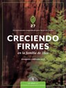 SPA-CRECIENDO FIRMES EN LA FAM - Tyndale ; The Navigators - 9781631467226