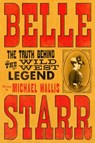 Belle Starr - Michael Wallis - 9781631494772