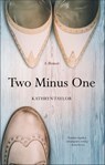 Two Minus One - Kathryn Taylor - 9781631524554