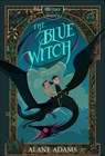 The Blue Witch - Alane Adams - 9781631524615