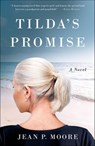 Tilda's Promise - Jean P. Moore - 9781631524783