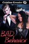Bad Behavior (BWWM Romance) - Cristina Grenier - 9781631560088