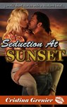 Seduction at Sunset - Cristina Grenier - 9781631560170