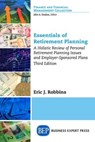 Essentials of Retirement Planning - Eric J. Robbins - 9781631575150