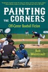 Painting the Corners - Bob Weintraub - 9781631580321