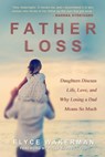 Father Loss - Elyce Wakerman - 9781631580741