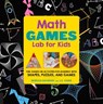 Math Games Lab for Kids - Rebecca Rapoport ; J.A. Yoder - 9781631592522