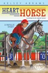 Heart Horse: A Natalie Story - Kelsey Abrams - 9781631632600