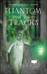 Phantom of the Tracks - Thomas Kingsley Troupe - 9781631633522