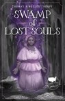 Swamp of Lost Souls - Thomas Kingsley Troupe - 9781631633560