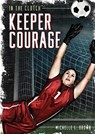 Keeper Courage - BROWN,  Michelle L. - 9781631636691