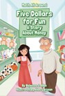 Five Dollars for Fun - Rebecca J. Allen - 9781631638701