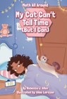 My Cat Can’t Tell Time (But I Can) - Rebecca J. Allen - 9781631638756