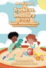 Trucks Versus Dinosaurs - Rebecca J. Allen - 9781631638824