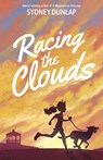 Racing the Clouds - Sydney Dunlap - 9781631639166