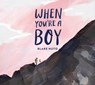 When You're a Boy - Blake Nuto - 9781631639876