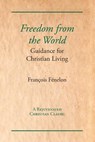 Freedom from the World - Francois Fenelon - 9781631710056