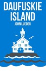 Daufuskie Island - John Lueder - 9781631830310