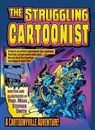 The Struggling Cartoonist - Professor Mark Stephen Smith - 9781631839597