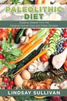 Paleolithic Diet - Lindsay Sullivan ; Summers Bill - 9781631879425