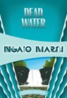 DEAD WATER - Ngaio Marsh - 9781631940248