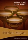 Who Saw Her Die? - Patricia Moyes - 9781631941511