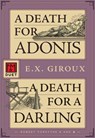 A Death for Adonis • A Death for a Darling - E.X. Giroux - 9781631943027
