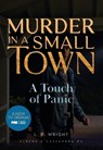 A Touch of Panic: Murder in a Small Town - L. R. Wright - 9781631943218