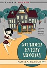 Murder Every Monday - Pamela Branch - 9781631943270