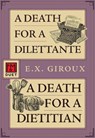 A Death for a Dilettante/A Death for a Dietician - E.X. Giroux - 9781631943324